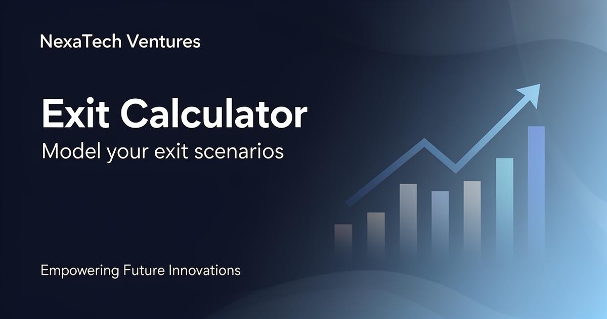 Exit Calculator | NexaTech Ventures - Startup Valuation Tool